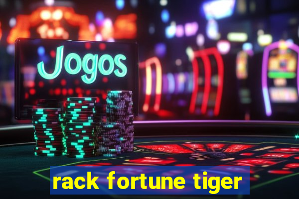 rack fortune tiger